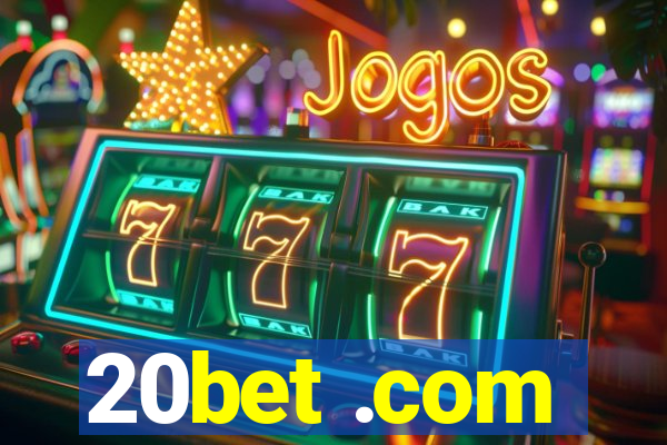 20bet .com